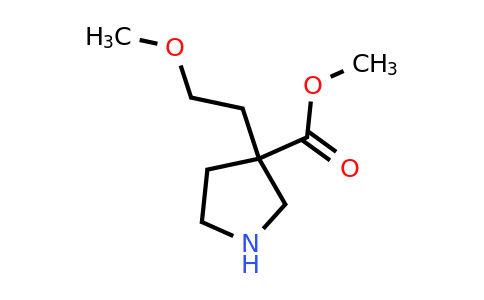 CAS 1384510-52-4 | methyl 3-(2-methoxyethyl)pyrrolidine-3-carboxylate