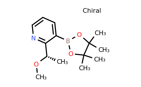CAS 2641451-45-6 | 2-[(1S)-1-methoxyethyl]-3-(4,4,5,5-tetramethyl-1,3,2-dioxaborolan-2-yl)pyridine