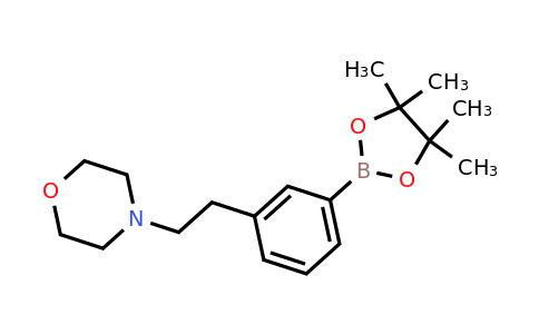 CAS 364794-82-1 | 4-[2-[3-(4,4,5,5-Tetramethyl-[1,3,2]dioxaborolan-2-YL)-phenyl]-ethyl]-morpholine