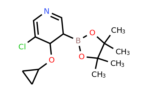 5-Chloro-4-cyclopropoxy-3-(4,4,5,5-tetramethyl-1,3,2-dioxaborolan-2-YL)-3,4-dihydropyridine